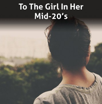 To The Girl in Her Mid-20’s To The Girl in Her Mid-20's