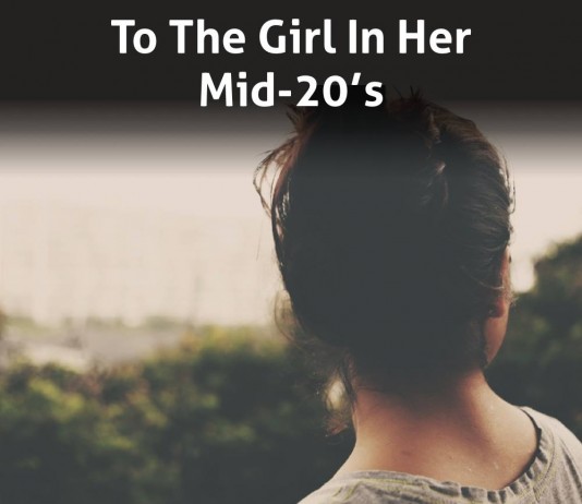 To The Girl in Her Mid-20’s To The Girl in Her Mid-20's